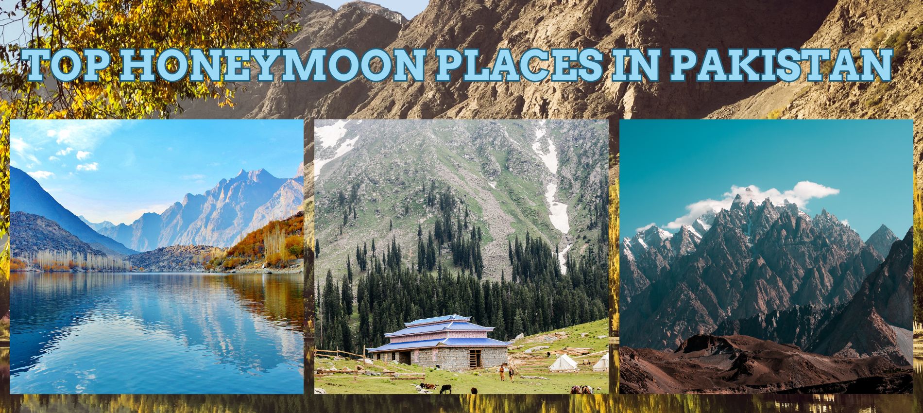Top honeymoon places in Pakistan: Best places for couples in Pakistan